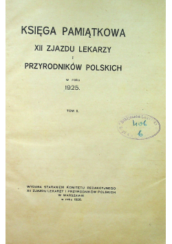 Księga pamiątkowa XII zjazdu lekarzy i przyrodników polskich w roku 1925r. tom II 1926r
