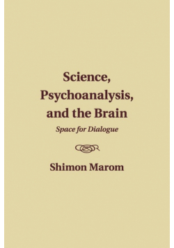Science, Psychoanalysis, and the Brain
