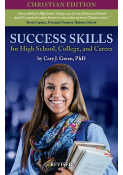 Success Skills for High School, College, and Career (Christian Edition), Revised