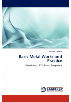 Basic Metal Works and Practice