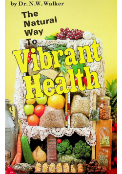 The Natural Way to Vibrant Health