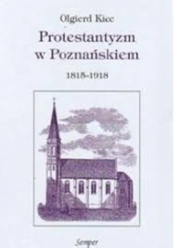 Protestantyzm w Poznańskiem 1815 - 1918
