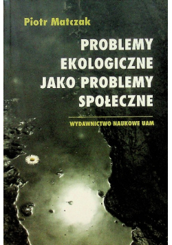 Problemy ekologiczne jako problemy społeczne