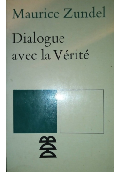 Dialogue avec la Vertite