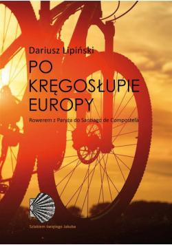Po kręgosłupie Europy. Rowerem z Paryża do...