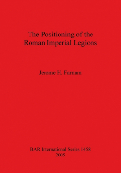 The Positioning of the Roman Imperial Legions