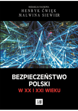 Bezpieczeństwo Polski w XX i XXI wieku