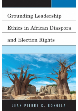Grounding Leadership Ethics in African Diaspora and Election Rights
