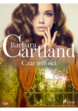 Ponadczasowe historie miłosne Barbary Cartland. Czar miłości - Ponadczasowe historie miłosne Barbary Cartland (#140)