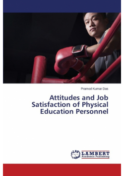 Attitudes and Job Satisfaction of Physical Education Personnel
