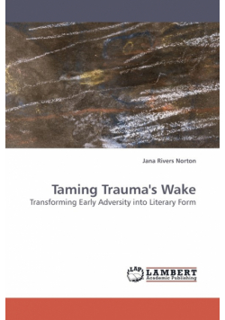 Taming Trauma's Wake