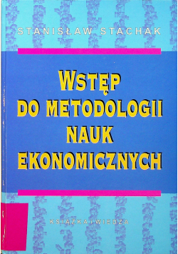 Wstęp do metodologii nauk ekonomicznych