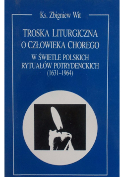 Troska Liturgiczna o człowieka chorego