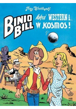 Binio Bill kręci western i w kosmos!
