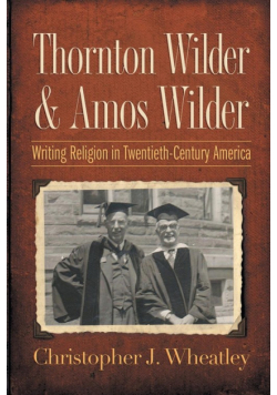 Thornton Wilder and Amos Wilder