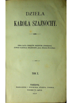 Dzieła Karola Szajnochy tom X 1878r