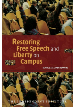 Restoring Free Speech and Liberty on Campus