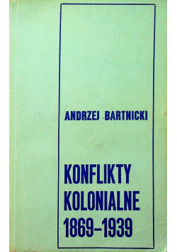 Konflikty kolonialne 1869 1939