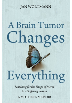 A Brain Tumor Changes Everything