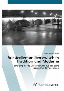 Aussiedlerfamilien zwischen Tradition und Moderne