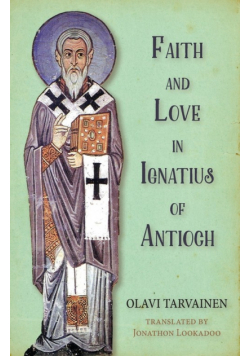 Faith and Love in Ignatius of Antioch