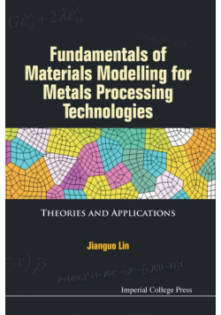 Fundamentals of Materials Modelling for Metals Processing Technologies