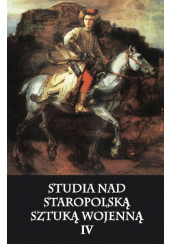 Studia nad staropolską Sztuką wojenną IV