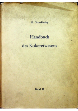 Handbuch Des Kokereiwesens band II