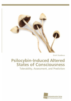 Psilocybin-Induced Altered States of Consciousness