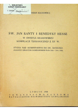 Św Jan Kanty i Benedykt Hesse w świetle krakowskiej kompilacji teologicznej z XV w
