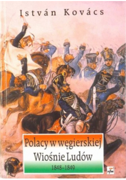 Polacy w węgierskiej Wiośnie Ludów 1848-1849
