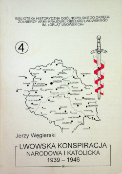 Lwowska konspiracja narodowa i katolicka 1939 - 1946