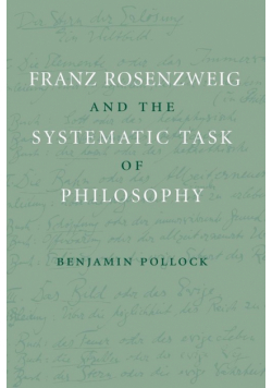 Franz Rosenzweig and the Systematic Task of Philosophy