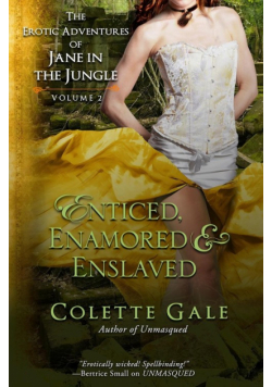 Enticed, Enamored & Enslaved