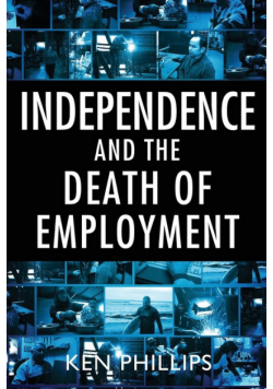 Independence and the Death of Employment