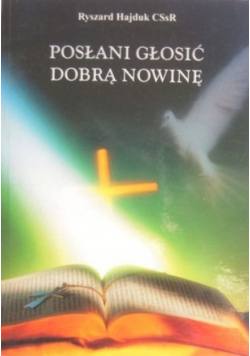 Posłani głosić dobrą nowinę