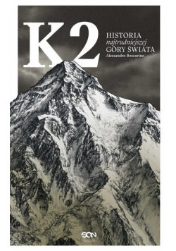 K2. Historia najtrudniejszej góry świata
