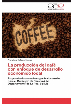 La producción del café con enfoque de desarrollo económico local