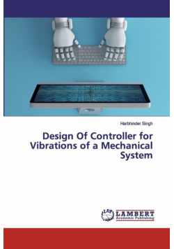 Design Of Controller for Vibrations of a Mechanical System