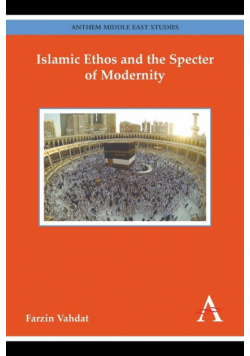 Islamic Ethos and the Specter of Modernity