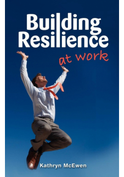 Building Resilience At Work