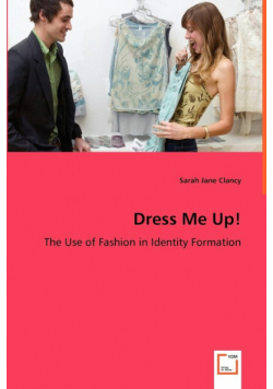 Dress Me Up! - The Use of Fashion in Identity Formation