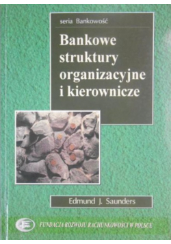 Bankowe struktury organizacyjne i kierownicze