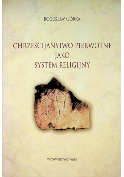 Chrześcijaństwo pierwotne jako system religijny