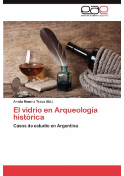 El Vidrio En Arqueologia Historica