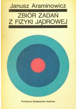 Zbiór zadań z fizyki jądrowej
