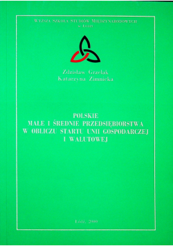 Polskie małe i średnie przedsiębiorstwa w obliczu startu unii gospodarczej  i walutowej