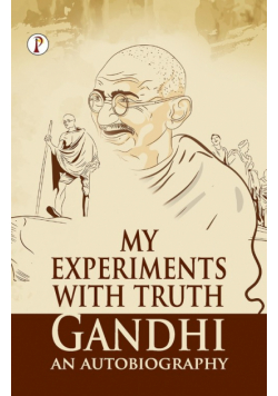 My Experiments With Truth