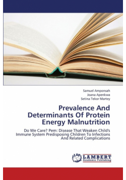 Prevalence and Determinants of Protein Energy Malnutrition