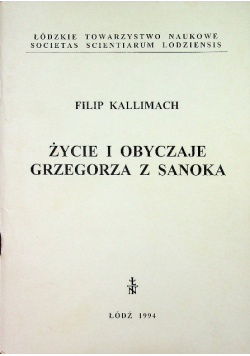 Życie i obyczaje Grzegorza z Sanoka